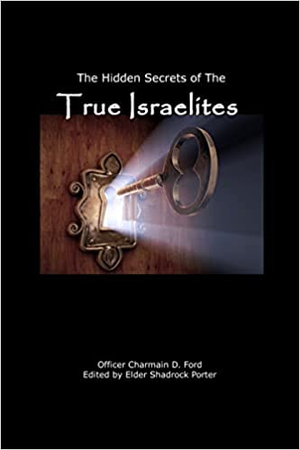 The Hidden Secrets of the True Israelites